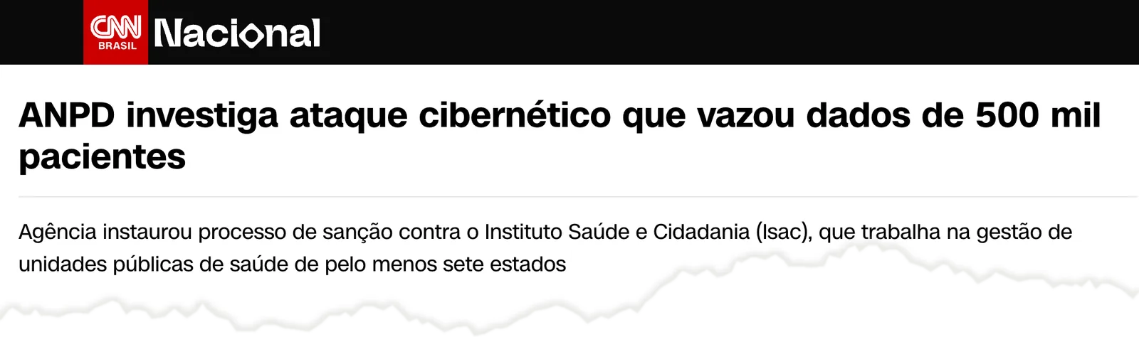 CNN Brasil: ANPD investiga ataque cibernético que vazou dados de 500 mil pacientes